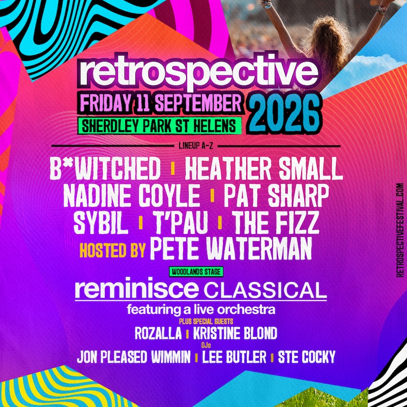 On Friday 11 September 2026, Sherdley Park transforms into the biggest pop party on the planet. Whether you grew up in the neon-lit 80s, the Britpop-driven 90s or the glitzy 00s, this is a lineup designed for true fans of timeless music.
																																																																													The Main Stage lineup (A–Z) features Boyzlife, Heather Small, Nadine Coyle, Pat Sharp, Sybil, T’Pau and The Fizz, all hosted by the iconic Pete Waterman.
																																																																													Over at the Woodlands Stage, Reminisce Classical will feature special guest performances from Rozalla and Kristine Blond, alongside DJ sets from Jon Pleased Wimmin, Lee Butler and Ste Cocky, completing a Friday night packed with unforgettable moments from start to finish.